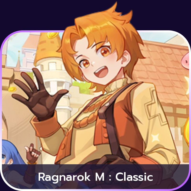 เติมเกม Ragnarok M : Classic